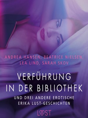cover image of Verführung in der Bibliothek – und drei andere erotische Erika Lust-Geschichten